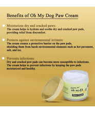 Oh My Dog Paw Cream for Dogs and Cats Made with 100% Natural Food-Grade Oils | Natural Cream, Wax, Balm for Healing Dry, Cracked, Chapped Paws & Elbows | Heals & Repairs Gently (100 gm)